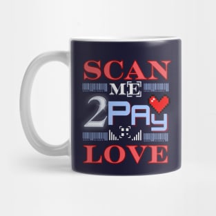 Scan me to receive love in return Mug